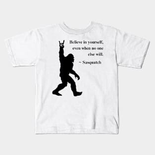 Inspirational Bigfoot Tee - Sasquatch "Believe In Yourself" Shirt, Empowering Casual Wear & Thoughtful Gift Idea Kids T-Shirt